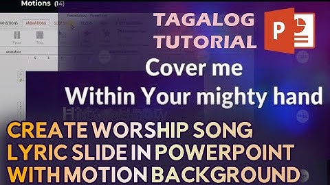 Create PowerPoint Worship Lyric Slide with Motion Background (Tagalog) [2022]