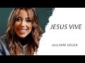 Julliany Souza - Jesus Vive LETRA - Gospel Hits