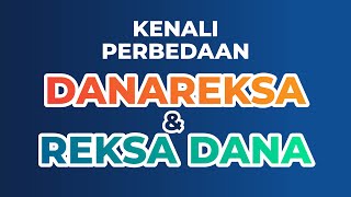 Pahami Perbedaan Reksa Dana U0026 Danareksa