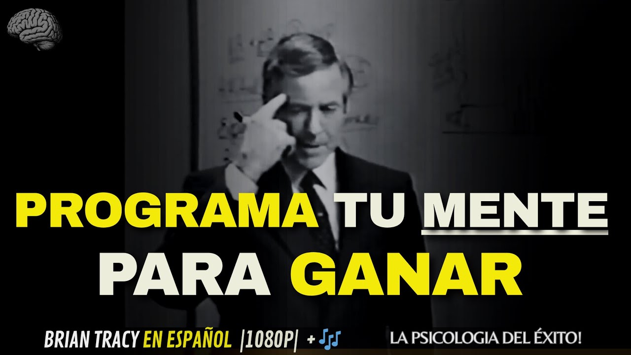 🔥🧠PROGRAMA Tu MENTE para GANAR🧠🔥l Brian Tracy en español     desarrollopersonal  motivacion