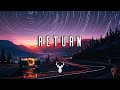 Return | Chill Mix