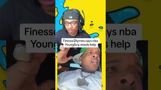 #Finesse2tymes says #nbayoungboy needs help