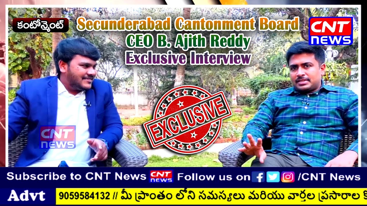 Ajit Reddy R Secunderabad Cantonment Board CEO B. Ajith Reddy Exclusive Full ...