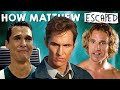 How matthew mcconaughey convinced hollywood he was more than a stereotype