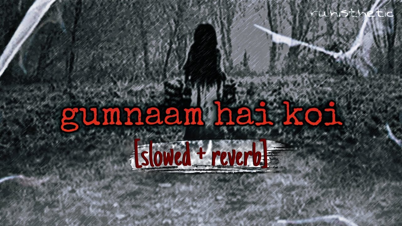 Gumnaam hai koi slowed  reverb   jubin nautiyal  antara mitra  LoFi  1920 London