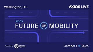Axios’ Future of Mobility