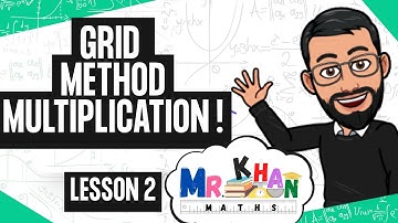 Multiplication | Multiplying Using the Grid Method | Full Lesson | MrKhanMaths
