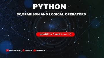 4.1 Comparison and Logical Operators - Python