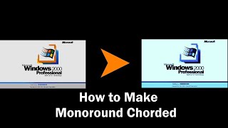 How To Make Monoround Chorded