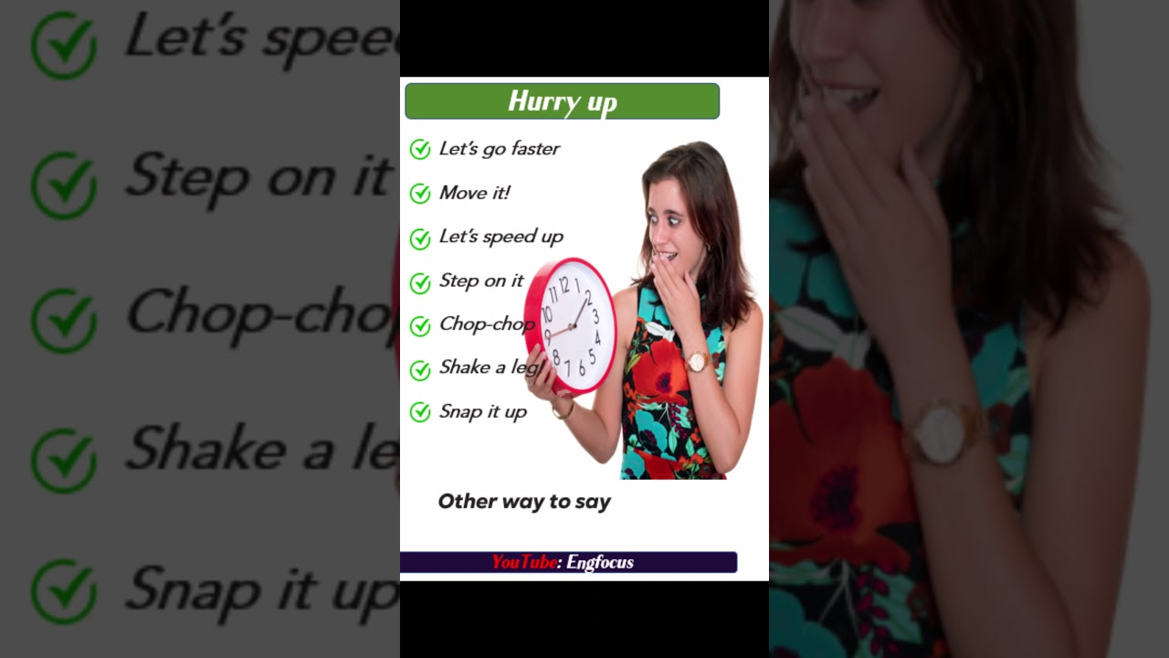how to say hurry up  
