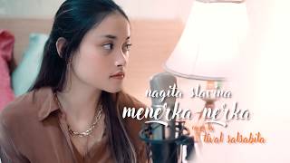 NAGITA SLAVINA - MENERKA NERKA ( cover by #tivalsalsabila )