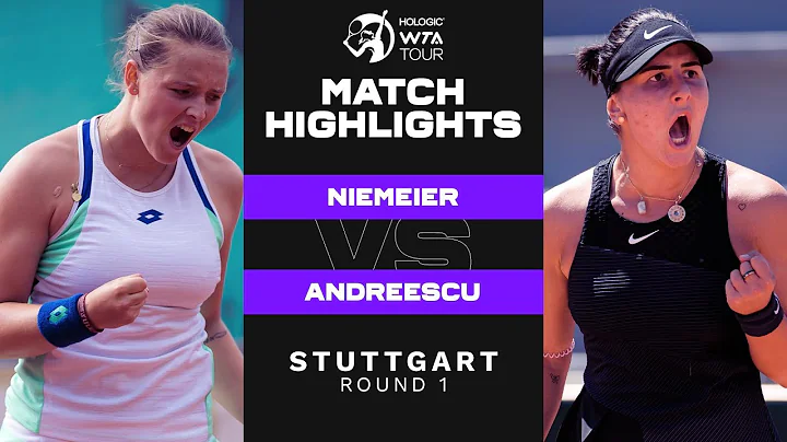 Jule Niemeier vs. Bianca Andreescu | 2022 Stuttgar...