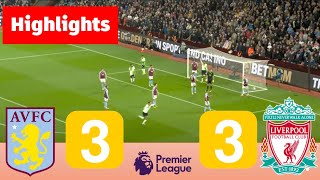 Aston Villa vs Liverpool (3-3) | Highlights All Goals Premier League 2024