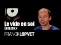 Regard sur le vide que l'on ressent en soi | Regards de Franck Lopvet