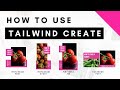 How to Use Tailwind Create for Instagram, Facebook and Pinterest