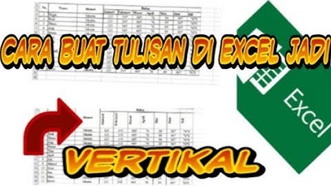 cara membuat tulisan vertikal di Excel |TomTom Ferdinand