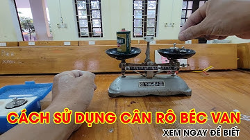 HƯỚNG DẪN SỬ DỤNG CÂN RÔ BÉC VAN