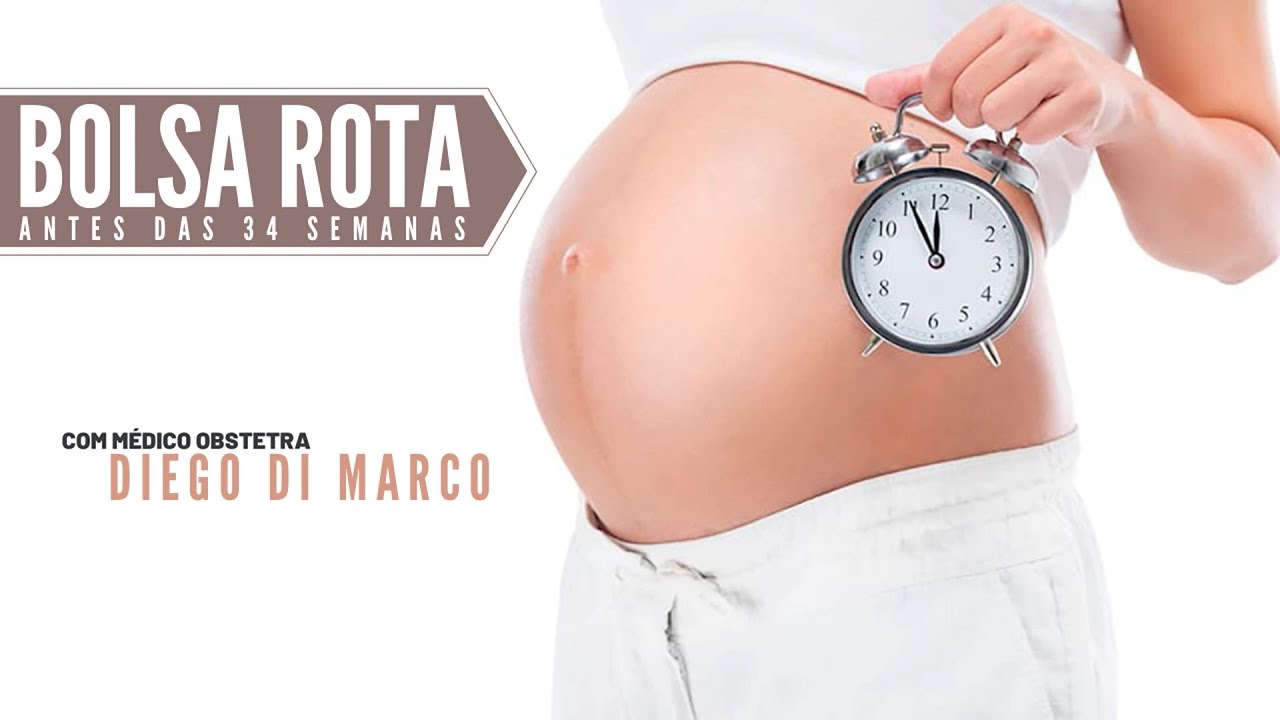 Bolsa Rota - O que fazer se a bolsa romper antes de 34 semanas - YouTube