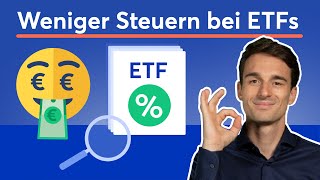 So zahlst du weniger Steuern auf deine ETF! (in 2023)