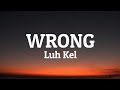 Luh Kel - Wrong (Lyrics) TikTok Song