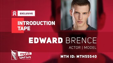 EDWARD BRENCE  -ACTOR | MODEL MTH55540 Introduction Video