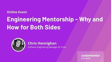 Engineering Mentorship - Why and How for Both Sides | Chris Hennighan | Engineering Manager @ Trove