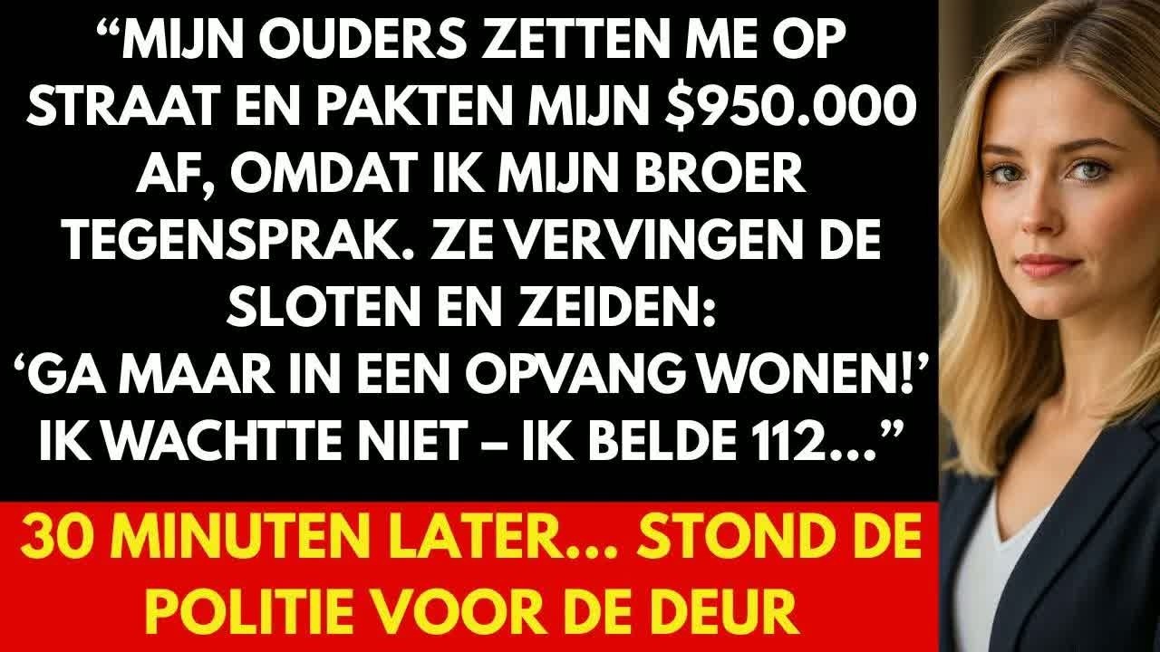 De dag dat ik thuis kwam en de sleutel niet meer in het slot paste, stonden mijn ouders en mijn broer al voor de deur, met koude ogen en een grijns die me deed huiveren. “Waarom doe je zo moeilijk...