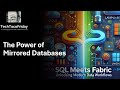 SQL Meets Fabric: The Power of Mirrored Databases