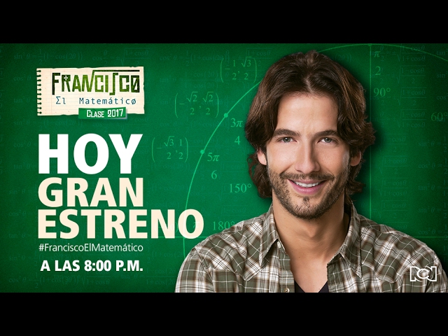 Francisco El Matematico 2017 Capitulos Completos Online