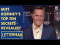 Mitt Romney Reveals The Top Ten Things You Don&#39;t Know About Him | Letterman