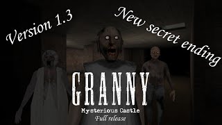 GRANNY MYSTERIOUS CASTLE/UPDATE VERSION 1.3/NEW ENDING/FULL RELEASE