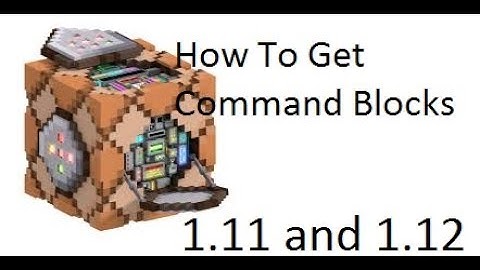 How To: Get Command Blocks In Minecraft 1.11 and 1.12