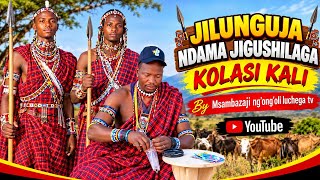 JILUNGUJA NDAMA JIGUSHILAGA KOLASI KALI  AUDIO By Msambazaji ng'ong'oli 