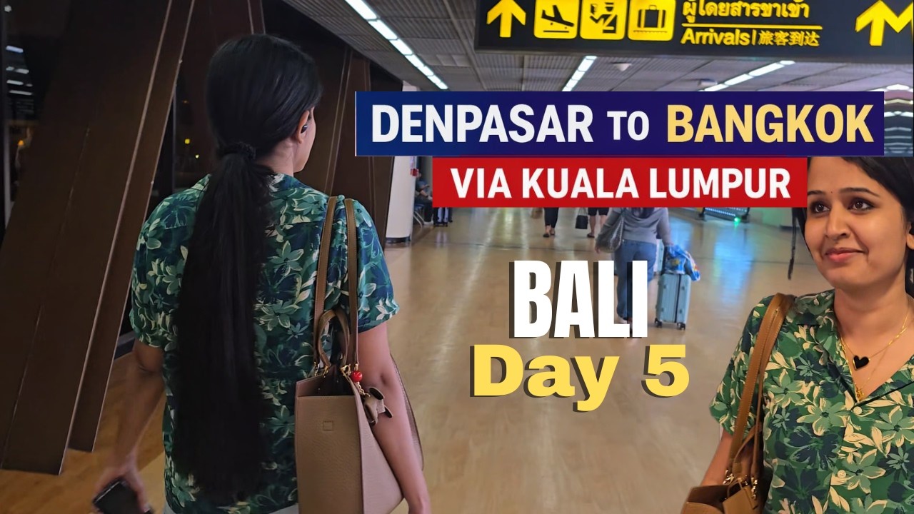 Ep6-Bali to Bangkok Travel Vlog