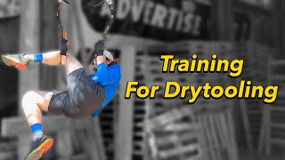 Training for Drytooling Ep. #1