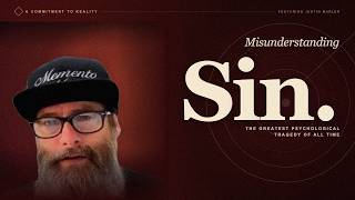 Misunderstanding Sin | The Greatest Psychological Tragedy of All Time
