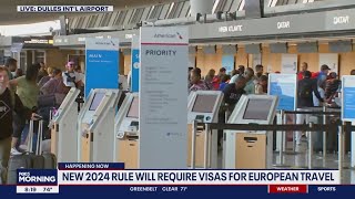 New requirements for Americans traveling to Europe