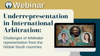Webinar: Underrepresentation in International Arbitration: Challenges from the Global South