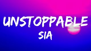 Sia Unstoppable (Lyrics)