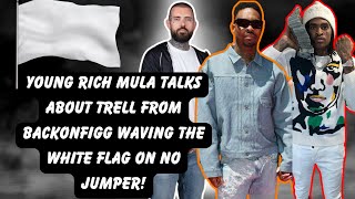 TRell from BACKONFIGG waves the white flag: Revealed on No Jumper