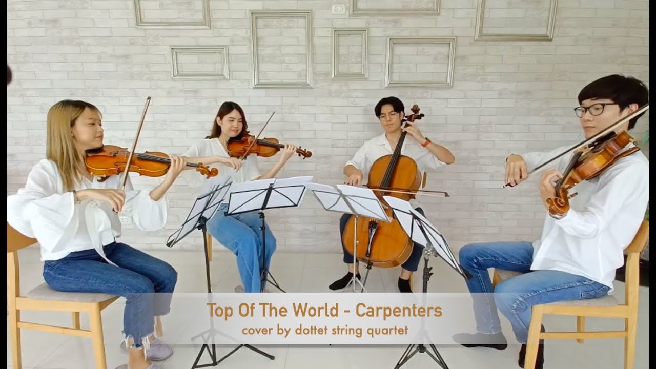 Top Of The World - Carpenters // String Quartet Cover by Dottet - YouTube