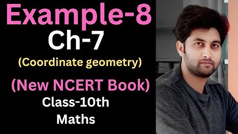 Example-8 Ch-7(Coordinate Geometry) Class-10th Maths new ncert