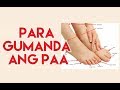 Para Gumanda ang Paa - Payo ni Doc Liza Ong #281