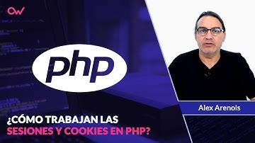 CÓMO TRABAJAN LAS SESIONES Y LAS COOKIES EN PHP