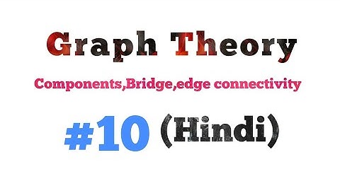 Components,Bridge,edge connectivity of a graph(Hindi) || Paret-10 || MCS-212 || MCS-033