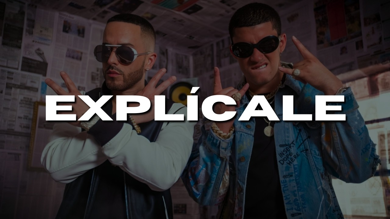 Yandel, Bad Bunny, Noriel, Cosculluela,  Brytiago - EXPLÍCALE (Letra) "cómo el cuerpo te suda"