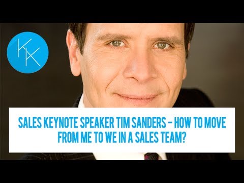 SPEAKER TIM SANDERS - How To Move People From Me To We in a Sales Team ...