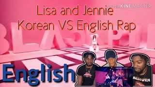 Lisa and Jennie Korean VS English Rap REACTION!!!