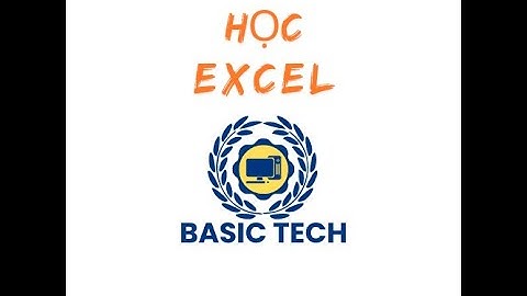 Excel: Bài 11 - Làm việc với hàm cơ bản trong Excel