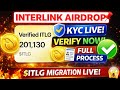 📌INTERLINK AIRDROP | $ITLG TOKEN MIGRATION LIVE🔥KYC LIVE🆕VERIFY NOW !FULL PROCESS ✅